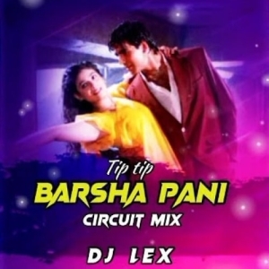 TIPI TIPI BARSHA PANI (CIRCUIT MIX) DJ LEX.mp3