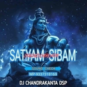 Satyam Sivam Sundaram (Sound Check) Dj Chandrakanta Dsp.mp3