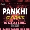 PANKHI (SAMBALPURI CG X TAPORI) DJ GULSAN