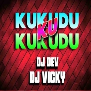 KUKUDU KUKUDU KU (DANCE UT MIX) DJ DEV X DJ VICKY.mp3