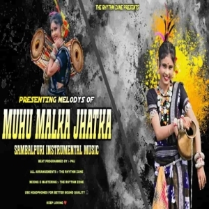 Muhu Malka Jhatka Sambalpuri Instrumental Music Version.mp3