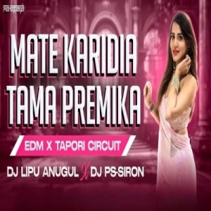 Mate Karidia Tama Premika (Edm X Tapori) Dj Lipu Anugul X Dj Ps Siron.mp3