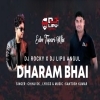 DHARAMA BHAI (TAPORI EDM MIX) DJ ROCKY X DJ LIPU ANGUL