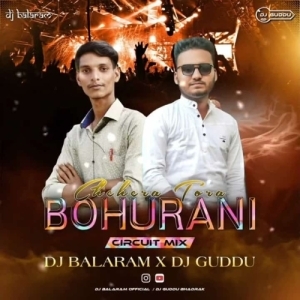 BOHURANI CHEHERA TORA (CIRCUIT MIX) DJ BALARAM X DJ GUDDU.mp3