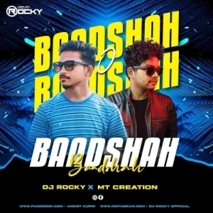 BAADSHAH O BAADSHAH (CIRCUIT MIX) DJ ROCKY X MT CREATIONS.mp3