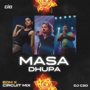 MASA DHUPA (EDM X CIRCUIT MIX) DJ C2O.mp3