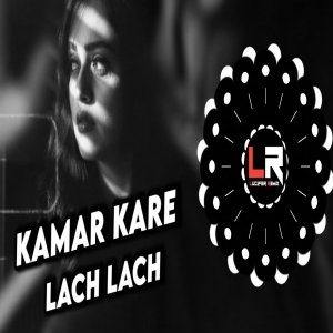 Kamar Kare Lach Lach (Tribal Trance Mix) Dj Lucifer X Dj Mak.mp3