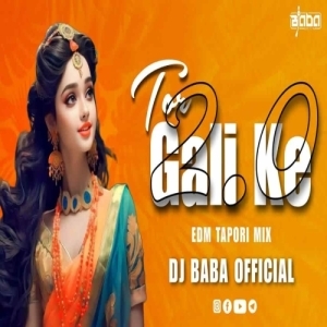 TOR GALI KE 2.0 (EDM TAPORI MIX) DJ BABA OFFICIAL.mp3