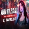 Aaj Ki Raat (Bollywood Remix) Dj Rahul Jsg