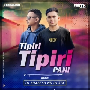 TIPIRI TIPIRI PANI (REMIX)DJ BHABESH ND DJ STK.mp3