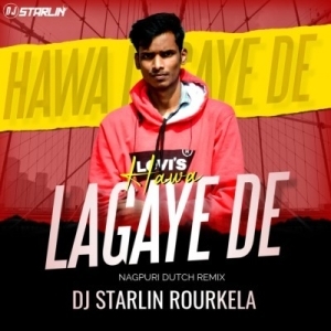 HAWA LAGAYE DE (NAGPURI PRIVATE REMIX) DJ STARLIN ROURKELA.mp3