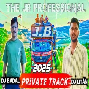 Dj Jb Professional New Private Track Song 2025 Dj Badal Vs Dj Litan.mp3