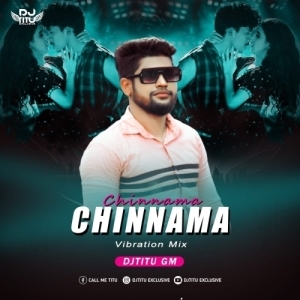 Chinnama Chinnama (Vibration Mix) DJ Titu Gm.mp3