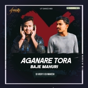 AGANA RE BAJE MAHURI-DJ VICKY x DJ MAHESH DKL.mp3