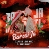 Barasi Ja Megha Tu Barasi Ja (Classic Love Mix) Dj Pepsi Bbsr