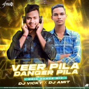 VEER PILA DANGER PILA (ODIA DANCE MIX) DJ VICKY X DJ AMIT.mp3