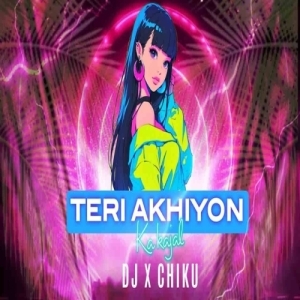 Teri Ankhaya Yo Kajal (Drop Mix) Dj X Chiku.mp3