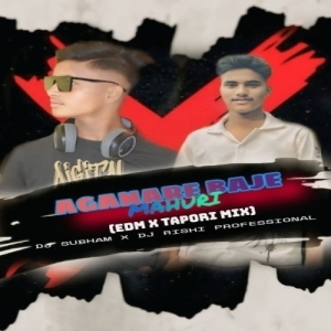 AGANA RE BAJE MAHURI (EDM x TAPORI) DJ SUBHAM x DJ RISHI PRO.mp3