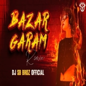 Bazar Garam (Edm Dance Mix) DJ SB BroZ.mp3