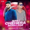 MAST CHEHERA MORA LAGE (CG X TAPORI) DJ DURYO X DJ VICKY