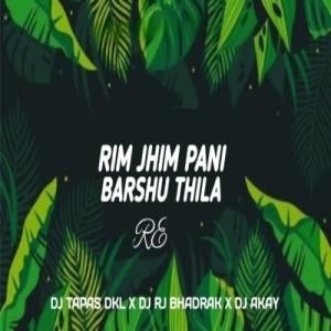Rim Jhim Pani Barsu Thila (Edm Tapori Trance Mix) Dj Rj Bhadrak X Dj Tapas X Dj A Kay Bhadrak.mp3