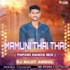 Mamuni Thei Thei (Tapori Dance Mix) DJ Sujit Angul